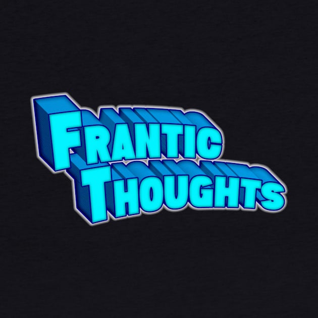 Frantic Thoughts - Comic Book Style by franticsociety